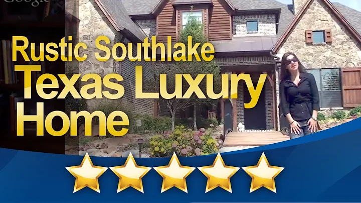 Rustic Southlake Texas Luxury Home - (817) 748-2669