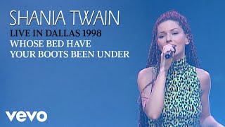 Whose Bed Have Your Boots Been Under (Live In Dallas / 1998)