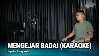 MENGEJAR BADAI || (KARAOKE/LIRIK) VERSI UDA FAJAR