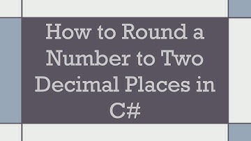 How to Round a Number to Two Decimal Places in C#