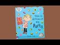 Charlie And Lola This Is Actually My Party Fun Books To Read 