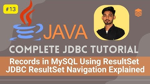 #13 How to Navigate Records in MySQL Using Java ResultSet  | JDBC ResultSet Navigation Explained