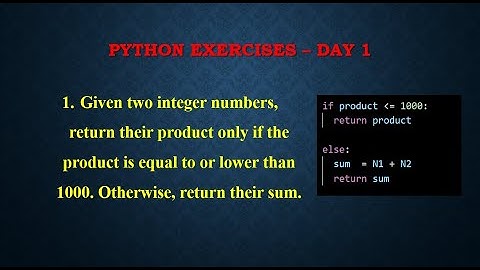 day 1 python exercise | if the product is equal to or lower than 1000. Otherwise return sum #python