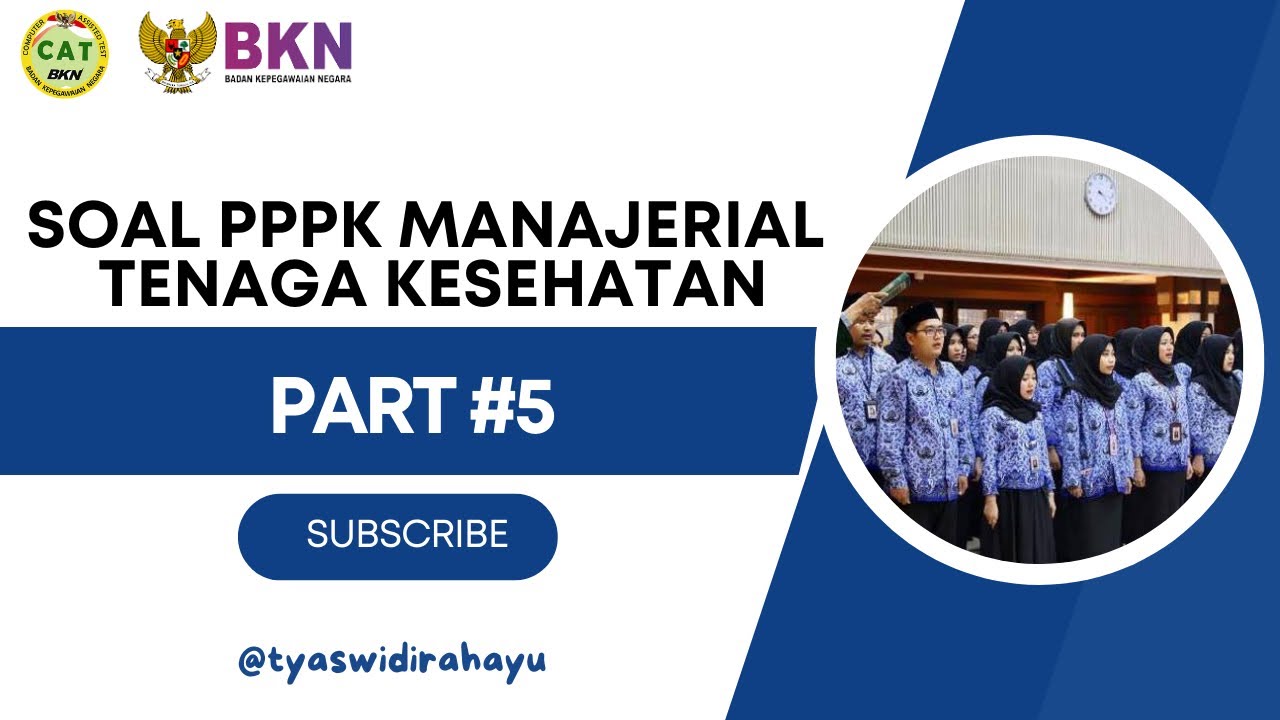 PART 5 Prediksi Soal PPPK Tenaga kesehatan Kompetensi Manajerial PPPK 2022 Untuk Semua Formasi.