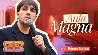 Aula Magna com Renan Santos: O Congresso do Espetáculo