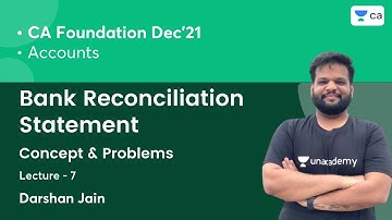 L7: Bank Reconciliation Statement | Concept & Problems | Accounts | CA Foundation | Darshan Jain