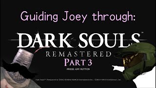 Guiding A Newbie Through Dark Souls Remastered - Finale