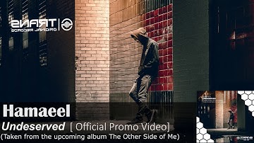 Undeserved [ by Hamaeel - Official Promo Video]