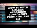 The Ultimate Guide to Crafting an Extraordinary Accordion with HTML and CSS