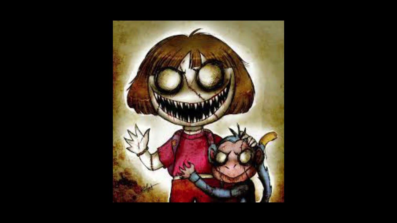 Scary Dora the Explorer οΏΌπ° Scary Dora the Explorer οΏΌπ°