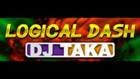 DJ TAKA - LOGICAL DASH (HQ)