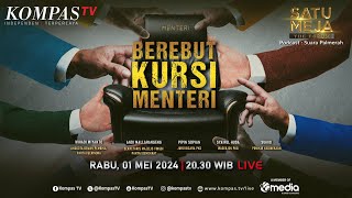 LIVE - Berebut Kursi Menteri | SATU MEJA THE FORUM