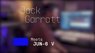 Jack Garratt | Meets Jun-6 V