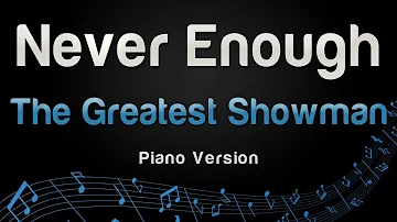 The Greatest Showman - Never Enough (Piano Version)