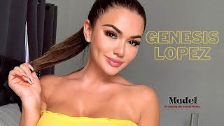 Genesis Lopez / Model & Influencer / Lifestyle & Biography