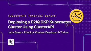 ClusterAPI | How to Deploy a D2iQ Kubernetes Platform Cluster Using ClusterAPI