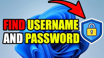 How To FIND Windows 11 Security Username And Password