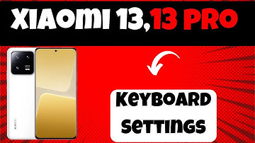 Xiaomi 13,13 pro Keyboard Settings | Keyboard Sound Settings