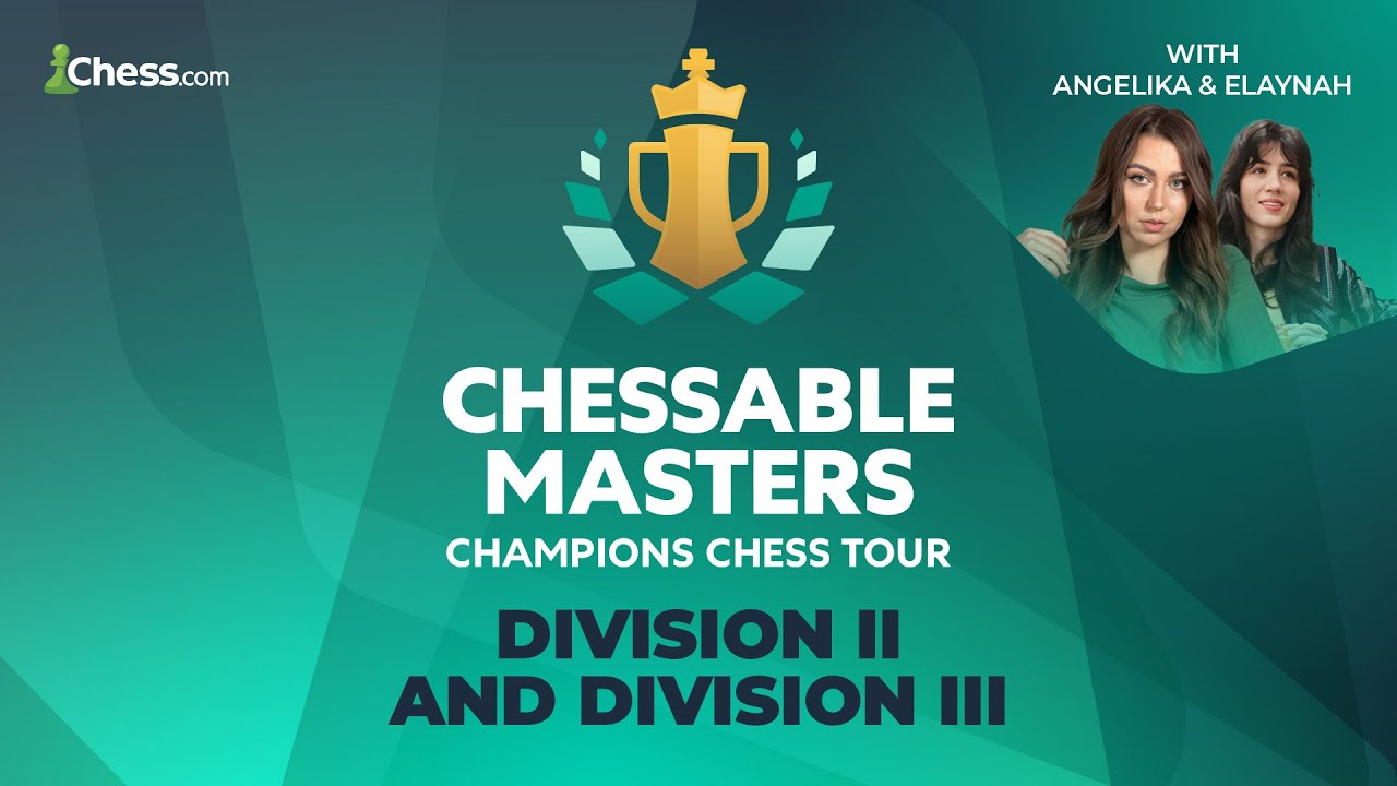 Chessable Masters 2024 Div II & Div III, Day 3. Commentary by