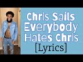 Chris Sails - Everybody Hates Chris (Official Lyrics)