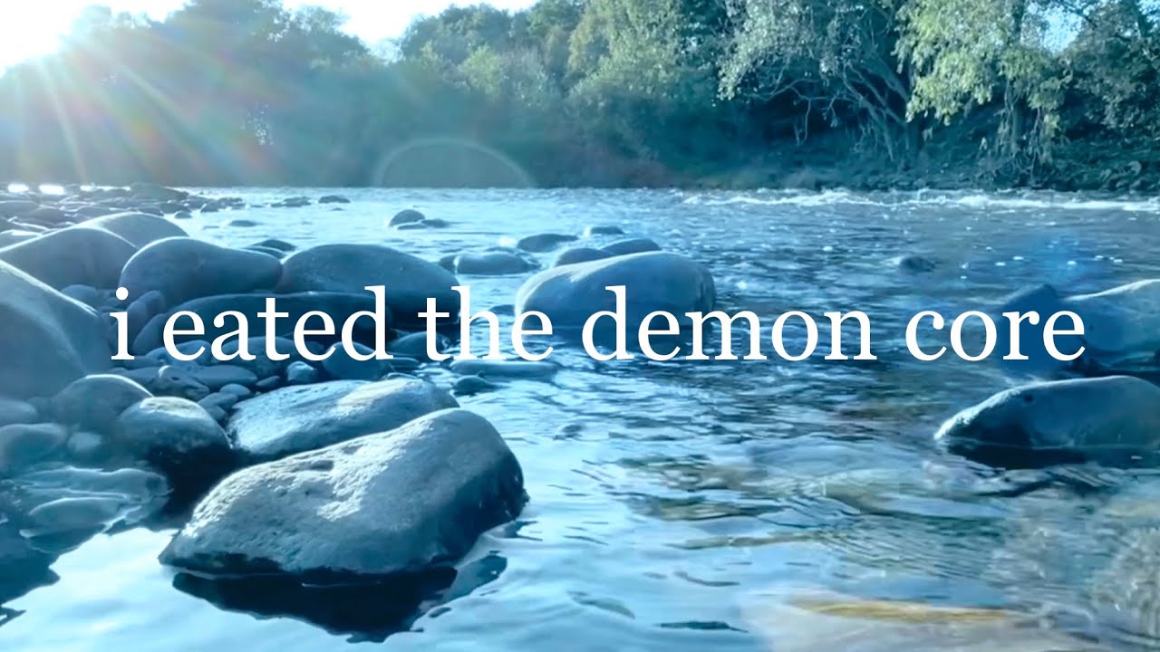I Eated The Demon Core (Music Video)