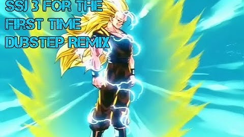 Goku Goes SSJ3 For The First Time [Dubstep Remix] (HD)