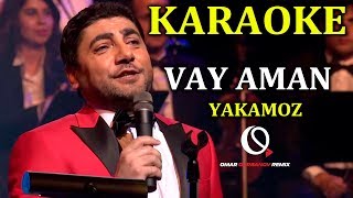Vay Aman  Yakamoz - KARAOKE