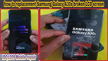 HOW TO REPLACEMENT SAMSUNG GALAXY A30s BROKEN LCD SCREEN 100%EASY iDQ1009.OFFICAL