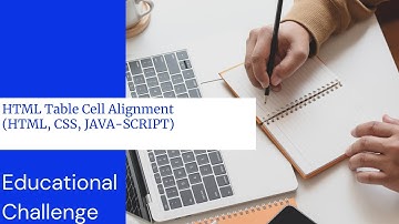 HTML Table Cell Alignment  (HTML, CSS, JAVASCRIPT)  #HTML #CSS #JAVASCRIPT