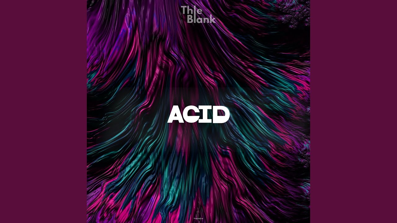 Watch Acid on YouTube Watch Acid on YouTube