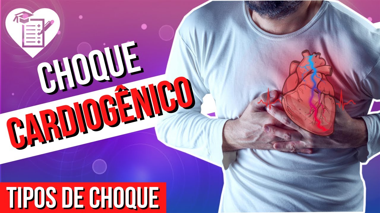 CHOQUE CARDIOGÊNICO Causas, Sintomas e Tratamento YouTube