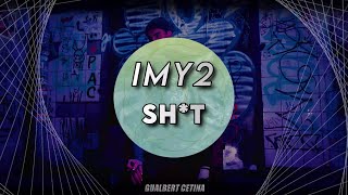 IMY2 - Sh*t [Subtitulado En Español]