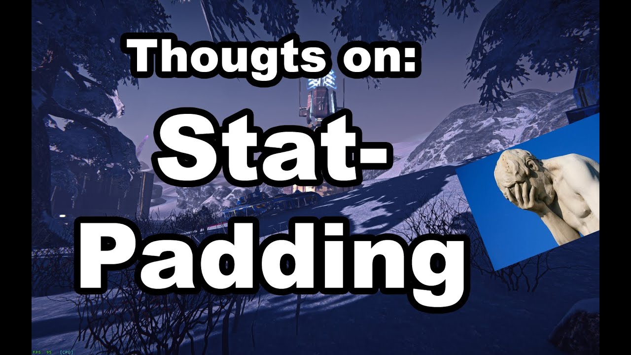 Planetside 2 Thoughts on : StatPadding