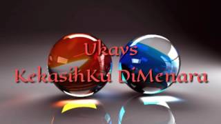 Ukays - Kekasihku Di Menara