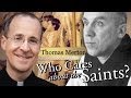 Thomas Merton from "Who Cares About The Saints?" with Fr. James Martin, S.J.