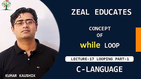 #17 While loop  || C Language || Kumar Kaushik || Print 1 to 5 || Zeal Educates