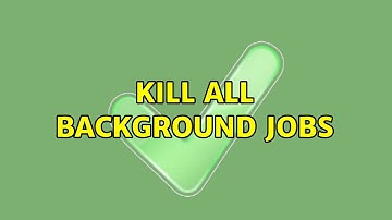 Unix & Linux: Kill all background jobs (7 Solutions!!)