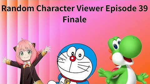 Random Character Viewer Voting Episode 39 (Finale)
