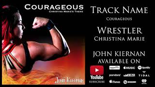 Courageous (Christina Marie's Entrance Theme)
