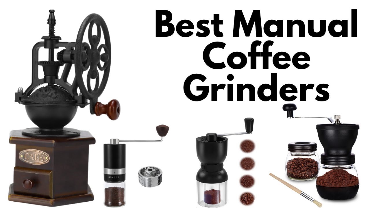 Embrace the Authentic: Explore the Top 5 Manual Coffee Grinders for Genuine Aroma