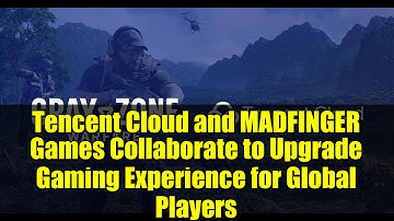 Tencent Cloud and MADFINGER Games Collaborate to Upgrade Gaming Experience for Global Players