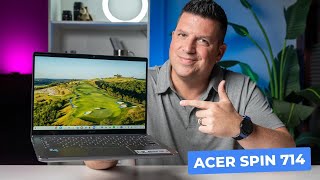 Acer Chromebook Spin 714 Review: They Nailed It!