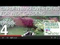 Garden design show 4   wide garden makeover ideas