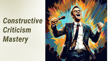 Master the Art of Constructive Criticism