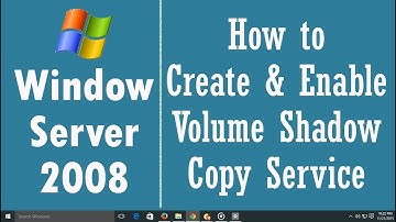 Window Server 2008 - Create and Configure Volume Shadow Copy Backup