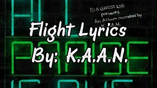 Flight Lyrics (By: K.A.A.N.) |K.A.A.N Lyrics|