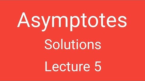 Asymptotes, Solutions, Lecture 5, Differential Calculus, Magadh University