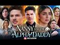 Nanny and The Alpha Daddy Full Movie 2026 | Nanny and The Alpha Daddy China Drama Story Recaps