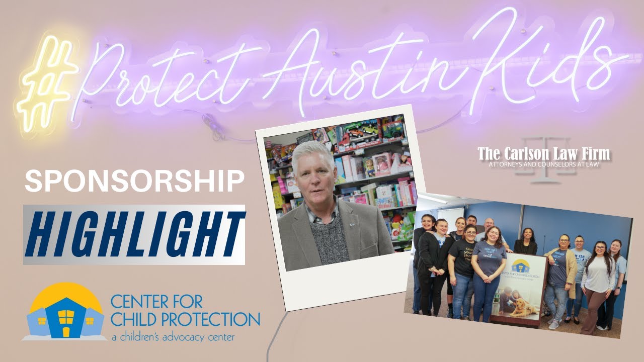 Sponsorship Highlight: Center for Child Protection (Austin, TX)