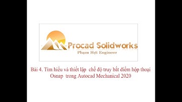 Bài 4.Thiết lập các chế độ truy bắt điểm của hộp thoại Osnap trong Autocad Mechanical 2020